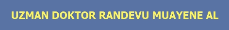 Online Uzman Doktor Muayene Randevu Al